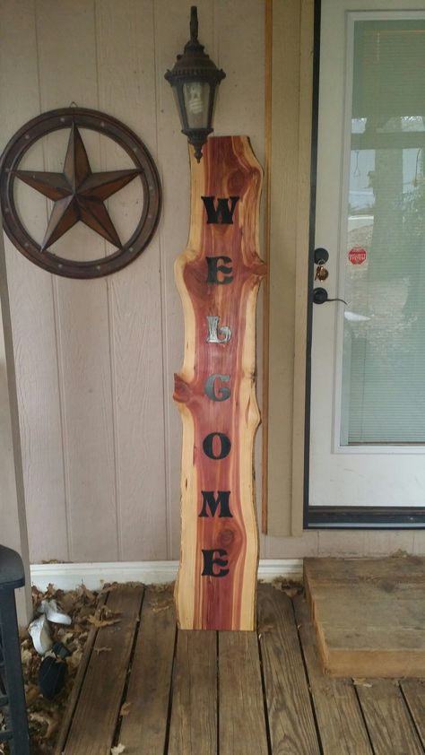 Welcome front door entry sign made out of cedar live edge slab. Cedar Wood Crafts, Live Edge Wood Projects Diy, Live Edge Projects Ideas, Red Cedar Wood Projects, Cedar Wood Projects Diy, Cedar Art, Cedar Woodworking Projects, Cedar Projects, Fall Wood Projects