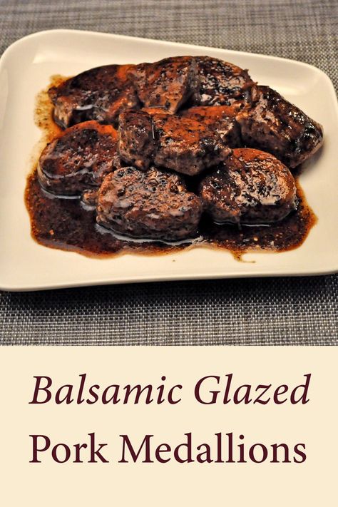 Balsamic Vinegar Glaze, Pork Medallion Recipes, Pork Tenderloin Marinade, Pork Tenderloin Medallions, Balsamic Pork Tenderloins, Maple Syrup Glaze, Smoked Pork Tenderloin, Pork Medallions, Balsamic Pork