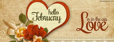 January Fb Covers, February Banner Facebook, Hello February Quotes, Facebook Wallpaper, Facebook Cover Photos Quotes, Fb Timeline Cover, February Classroom, Timeline Cover Photos, February Holidays