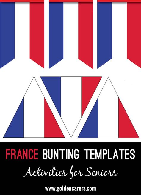 # Bastille Day - July 14 # France Bunting Templates Bastille Day Decor, World Thinking Day France, France Decorations, Library Valentines, Paris Printables, Bunting Template, July Activities, Around The World Theme, Free Printable Banner