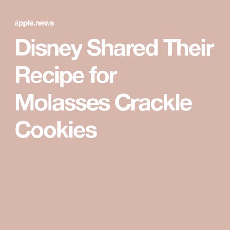 Disney Shared Their Recipe for Molasses Crackle Cookies Molasses Recipes, Restaurant Trends, Crackle Cookies, Disney Recipes, Baking Inspiration, Recipes Cookies, Wilderness Lodge, Chocolate Chip Ice Cream, Crunchy Cookies