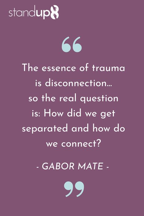 "The essence of trauma is disconnection...so the real question is: How did we get separated and how do we connect?" - Gabor Mate | Quotes We Love | Stand Up Eight Gabor Mate Quotes, Mate Quotes, Nervus Vagus, Gabor Mate, Emotional Recovery, Mental And Emotional Health, Healing Quotes, Emotional Healing, Emotional Health