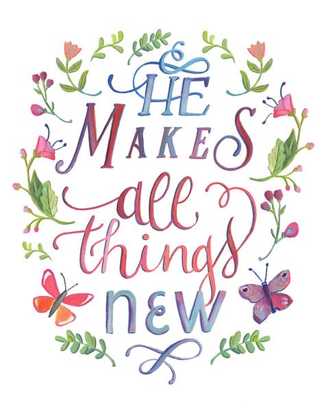 He Makes All Things New - Art Print - Hand Lettered He Makes All Things New, Floral Bible Verse, Bible Verse Wall Decor, Stranger Things Quote, Christian Quotes Prayer, Verse Art, Verse Wall Art, All Things New, Bible Art Journaling