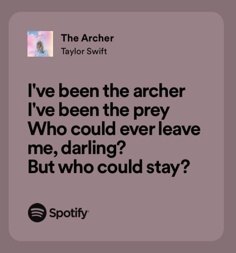 The archer, taylor swift, swifties, eras tour, folklore, evermore, midnights, 1989, speak now, lover, reputation, im the one who burned us down, sorry that i hurt you, ts, joe alwyn, lyrics, quote, spotify, music, song, emotional, inspirational, poetry, poetic, sad Poetic Song Lyrics, Taylor Swift Quotes Spotify, Ts Lyrics Aesthetic, Taylor Swift Poetic Lyrics, The Archer Taylor Swift Aesthetic, Taylor Swift Inspirational Lyrics, The Archer Taylor Swift Lyrics, Music Lyrics Taylor Swift, Taylor Swift Lyrics Reputation