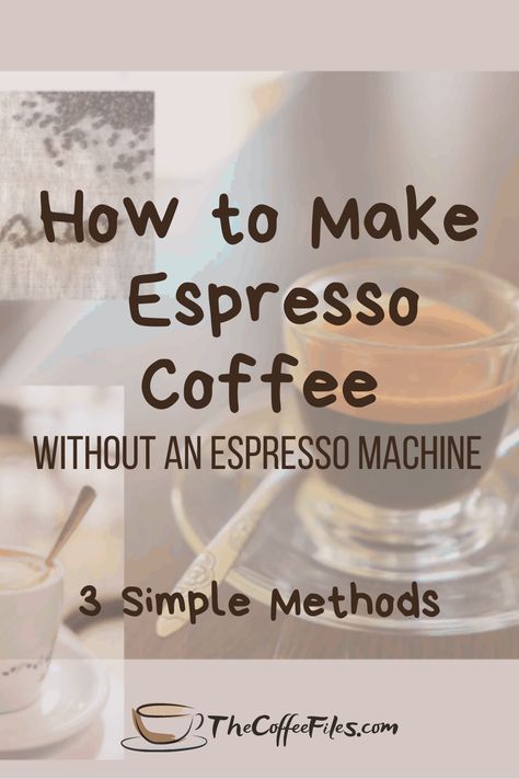 How To Make An Expresso, Expresso Coffee How To Make, How To Make Espresso At Home, How To Make Espresso, Diy Espresso Without Machine, How To Make Espresso Without A Machine, Easy At Home Espresso Drinks, How To Use An Espresso Machine, How To Make Espresso At Home Without A Machine