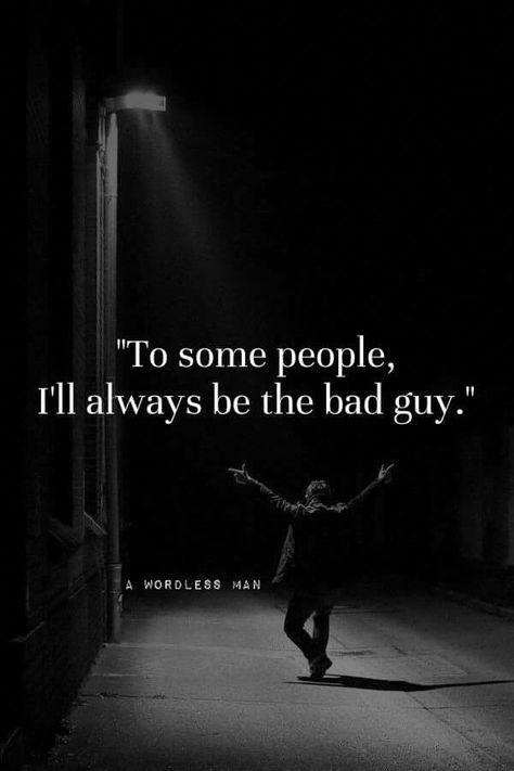 And it's ok. They won't believe you anyways. Bad Men Quotes, Evil Stepmother, Testosterone Booster, Joker Quotes, Karma Quotes, Men Quotes, The Villain, The Bad, Good Advice