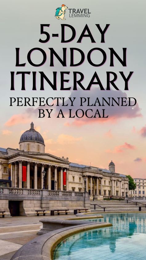 The National Gallery in Trafalgar Square London Itinerary Map, Five Days In London, London Itinerary 7 Days, London In 5 Days, 5 Day Itinerary London, London Itinerary 10 Days, 5 Days In London Itinerary, London Travel Itinerary, London 4 Day Itinerary