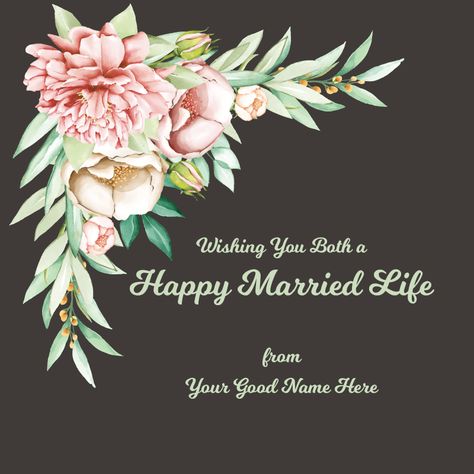 Happy Married Life Wishes, Friends For Life Quotes, Married Life Quotes, Card For Best Friend, Wedding Day Wishes, Happy Married Life, One Wish, Day Wishes, Married Life