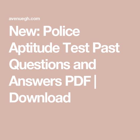 New: Police Aptitude Test Past Questions and Answers PDF | Download Past Questions, Police Recruitment, Test Exam, Writing Test, Police Sergeant, Aptitude Test, Test Questions, Questions And Answers, Question And Answer