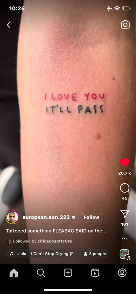 It'll Pass Tattoo, Fleabag Tattoo Ideas, I Love You Itll Pass Fleabag Tattoo, Is It Better To Speak Or To Die Tattoo, Itll Pass Tattoo, It’ll Pass Fleabag Tattoo, Little Women Tattoo Movie, Fleabag Drawing, Goldberg Tattoo