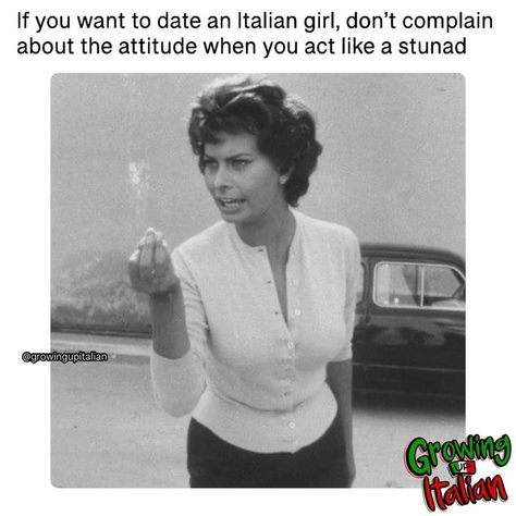 Italian Girl Problems, Italian Memes, Italian Girl, Italian Pride, Italian Humor, Italian Life, Girl Problems, Sophia Loren, My Heritage