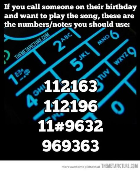 Happy birthday on dial pad. And you looked at your phone. 1000 Lifehacks, What I Like About You, Birth Day, Birthday Songs, E Mc2, Happy Birth, On Phone, Happy Birthday Images, I Phone