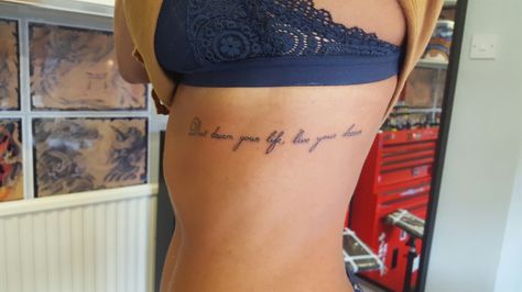 Don't live your life, live your dream. Live Your Dreams Tattoo, Dreams Tattoo, Live Your Dreams, Live Your Dream, Dream Tattoos, Live Your Life, Live For Yourself, Your Dream, Tattoo Quotes