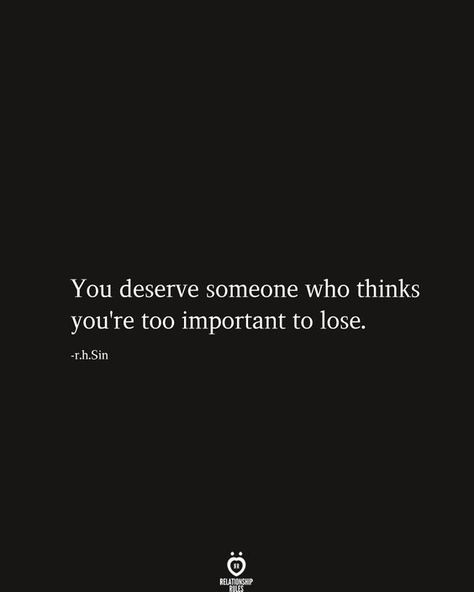 Relationship Rules, Meaningful Quotes, Happy Quotes, The Words, Great Quotes, True Quotes, You Deserve, Quotes Deep, Relationship Quotes