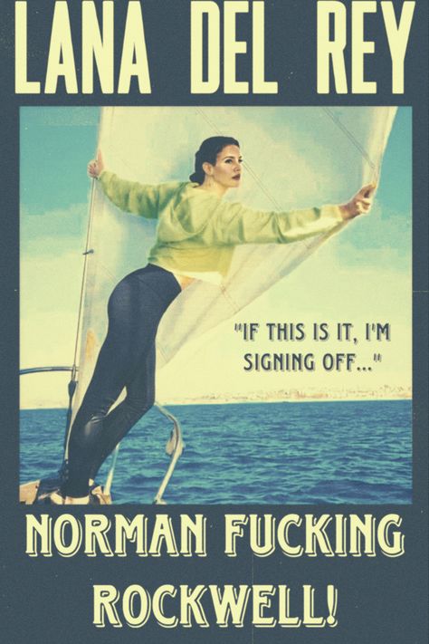 Nfr Poster, Lana Del Rey Norman Rockwell Aesthetic, Norman Fu Rockwell Lana Del Rey, Norman F Rockwell Lana Del Rey Lyrics, Norman F Rockwell Lana Del Rey Poster, Norman F Rockwell Lana Del Rey Aesthetic, Lana Del Rey Posters Nfr, Lana Del Rey Poster Norman Rockwell, Lana Poster