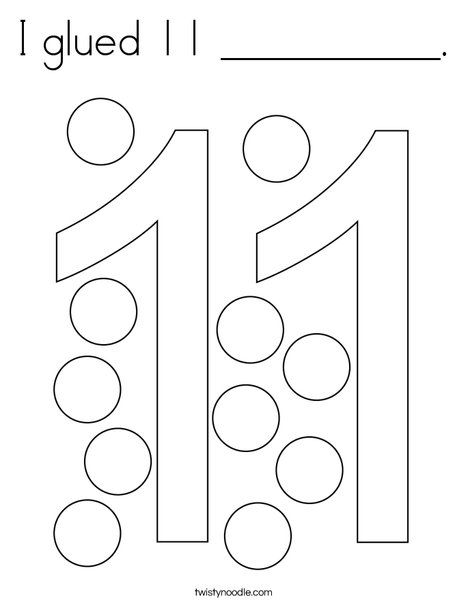 I glued 11 __________ Coloring Page - Twisty Noodle Number 11 Crafts For Preschoolers, Number 11 Craft, Number 11 Activities For Preschool, Dr Seuss Coloring Pages, Stem Activities Preschool, Preschool Number Worksheets, Alphabet Letter Crafts, Preschool Stem, January Crafts