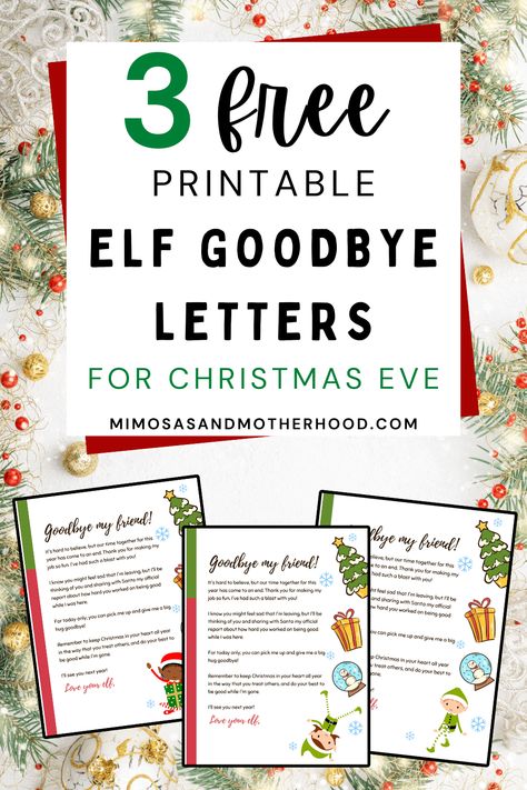 Use one of these free printable elf goodbye letters to say goodbye to your Elf on the Shelf this Christmas Eve! (3 different cute elf designs to choose from) Goodbye Letter Elf On The Shelf Ideas, Christmas Eve Elf Letter, Elf On The Shelf Retirement Letter, Goodbye Elf Letter Printable, Elf On The Shelf Last Day Letter, Elf Farewell Letter Free Printable, Elf On The Shelf Goodbye Letter Free, Goodbye Note From Elf On The Shelf, Elf On The Shelf Goodbye Ideas Letters