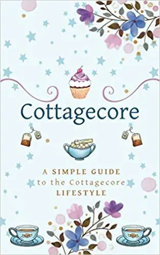 Cottagecore: A Simple Guide To The Cottagecore Lifestyle: Barker, Beatrix: 9798713621230: AmazonSmile: Books Cottagecore Books, Cottagecore Lifestyle, Cottagecore Life, Cottagecore Living, Cute Cottage, Rat Race, Cozy Cottage, Spring Day, Simple Living