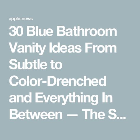 30 Blue Bathroom Vanity Ideas From Subtle to Color-Drenched and Everything In Between — The Spruce Bathroom Light Blue Vanity, Blue Bathroom Vanity Paint Color Sherwin Williams, Bathroom Color Schemes Blue, Blue Bathroom Accents, Beige And Blue Bathroom, Bathroom Vanity Color Ideas, Blue Vanity Bathroom Ideas, Blue Bathroom Vanity Ideas, Blue Vanity Bathroom