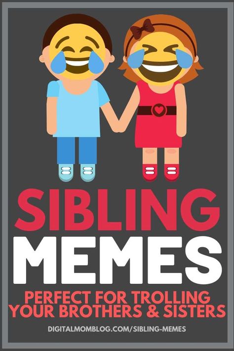 Perfect for trolling your brothers and sisters - or on National Sibling Day - Sibling Memes Sibling Humor Funny, Brother Jokes Sibling, Happy Birthday Brother From Sister Humor Hilarious So Funny, Quotes About Sisters Funny, Happy Siblings Day Funny, National Siblings Day Quotes Funny, Sibling Day Quotes Funny, Funny Brother Quotes From Sister, Happy Birthday Brother Funny From Sister Hilarious