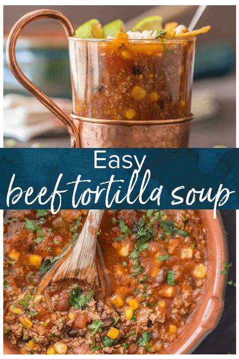 Beef Tortilla Soup, Easy Tortilla Soup, Easy Tortilla Soup Recipe, Soup Tortilla, Beef Tortilla, Mexican Tortilla Soup, Tortilla Soup Easy, Mexican Comfort Food, Tortilla Strips