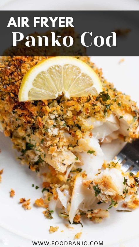 panko crusted cod with a lemon slice on top Panko Cod, Air Fryer Cod Recipe, Air Fryer Cod, Crispy Cod, Air Fried Fish, Air Fryer Fish Recipes, Cod Fish Recipes, Air Fryer Recipes Snacks, Air Fryer Fish