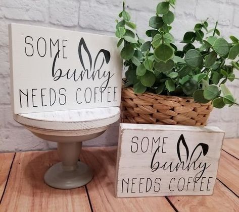 Bunny Needs, Wood Deco, Easter Wall Decor, Easter Paintings, Foo Foo, Easter Wood Crafts, Farmhouse Easter Decor, Coffee Sign, Easter Tags