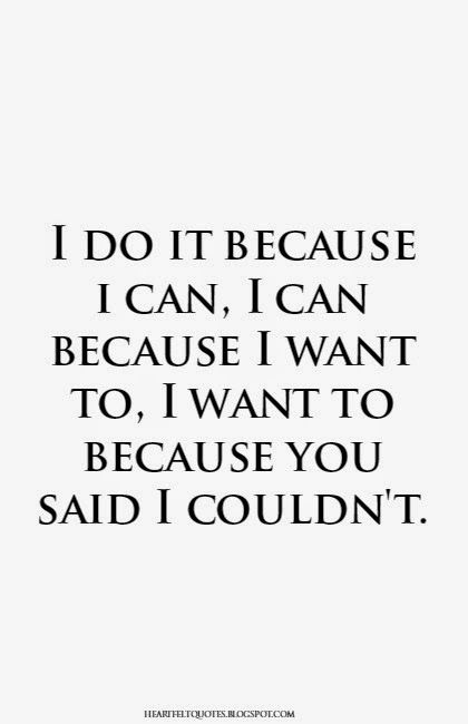 I do it because i can, I can because I want to... Archery Quotes, Love And Life Quotes, Healing Heart Quotes, Because I Can, How To Stop Procrastinating, Quotes And Notes, Word Pictures, New Things To Learn, Heartfelt Quotes