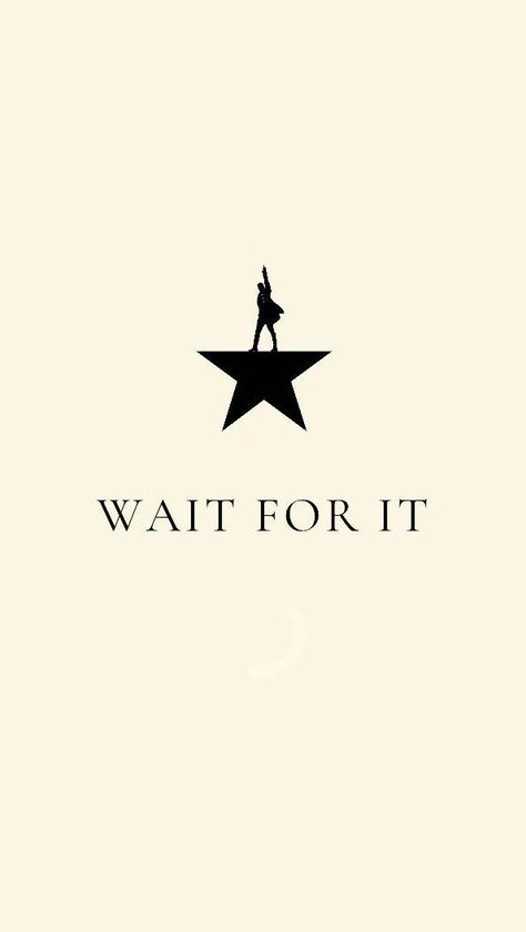 Hamilton Wait For It Wallpaper, Hamilton Background Iphone, Wait For It Tattoo Hamilton, Hamilton Musical Tattoo, Hamilton Widget, Hamilton Wallpaper Iphone, Hamilton Musical Wallpaper, Hamilton Wallpaper Aesthetic, Hamilton Lockscreen