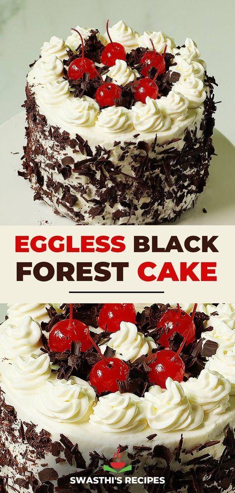 Eggless black forest cake recipe Eggless Black Forest Cake Recipe, India Cakes, Cake Cravings, Vegetarian Chocolate Cake, Cherry Cake Recipe, Black Forest Cake Recipe, Indian Vegan, Eggless Cakes, Vegetarian Sweets