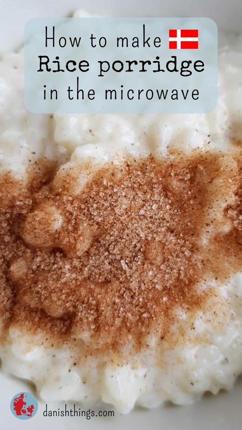 Rice porridge - how to make Danish rice porridge easily in the microwave. Make a delicious rice porridge, eat it for breakfast or dinner, or use it in rice puddings or rice pancakes. Find recipes, free print, and inspiration @ danishthings.com Microwave Rice Pudding, Christmas Porridge, Desserts In A Mug, Homemade Pumpkin Spice Mix, Beef Tapa, Rice Puddings, Rice Pancakes, Breakfast Rice, Nordic Food