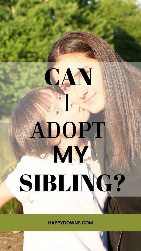 Find out if adopting your adult sibling is the right route to take. Adult Adoption | Family Caregiver | Down Syndrome | Trisomy 21 | Future Planning | Adoption | Caregiver Support Down Sydrome, Future Planning, Half Siblings, Birth Parents, Caregiver Support, Parental Rights, Rights And Responsibilities, Family Caregiver, Adoptive Parents