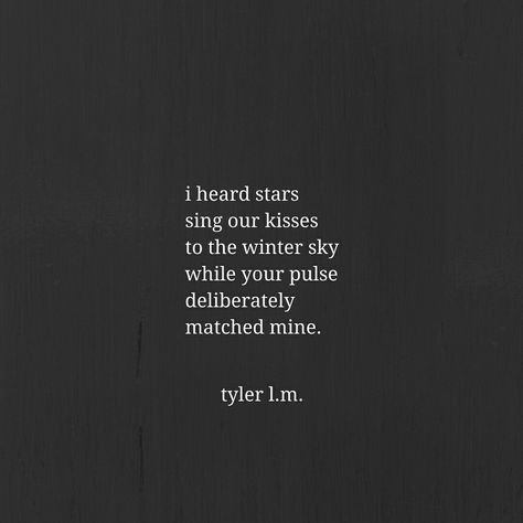 #poem #poetry #poet #myheart #soul #stars #kisses #sky #pulse #feels #love #lovequotes #mine #tylerlm Poem About Kiss, Kissing Poetry, Poems About Kisses, Kiss Poetry, Kiss Poem, Poems About Stars, Love Letters To Your Boyfriend, Deep Quote, You Poem