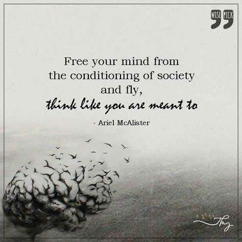 Conditioned Mind Quotes, Free Your Mind Quotes, Mindful Thoughts, The Minds Journal, Minds Journal, Psychological Facts, Deep Lines, Free Your Mind, Philosophical Quotes