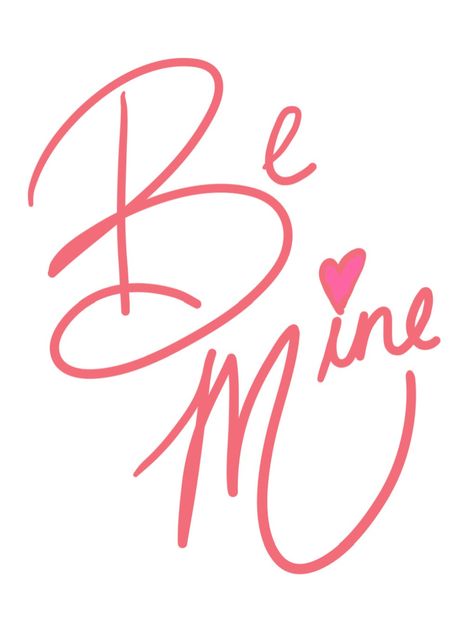 Be mine | Valentine's Day | Cute | Adorable | Kawaii | Cursive Valentine | Fancy Valentine | Valentine | Valentine's Card| I In Cursive, Be Mine Valentine, Valentines Day Pictures, Valentine's Card, In Cursive, Be Mine, Valentines Cards, App Icon, Valentine's Day