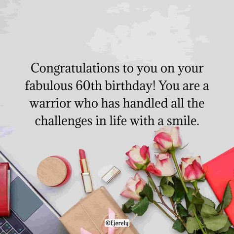 60th Birthday Wishes and Messages 2024 - Ejerely Happy 60 Birthday Wishes For A Friend, 60 Birthday Wishes Messages, Birthday Wishes 60 Years Old, 60th Birthday Messages For Women, 60th Birthday Quotes Woman, 60th Birthday Wishes, Congratulations To You, Happy 60th Birthday, Good Smile