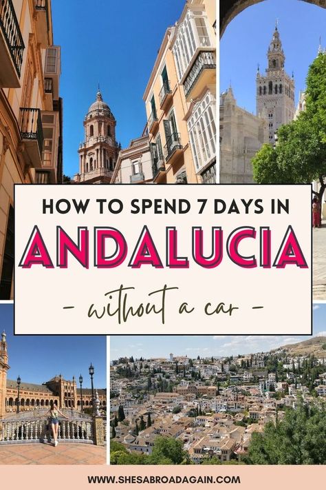 4 photos of architecture in Andalucia Spain +text how to spend 7 days in andalucia without a car Andalusia Spain Itinerary, South Of Spain Itinerary, Andalucia Itinerary, Andalucia Spain Travel, Andalusia Travel, Backpacking Spain, Spain Images, Spain Itinerary, Spain Culture