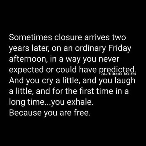 Closure Quotes, Inner Child Wounds, Love Spirituality, Free Yourself, Toxic Relationships, Inner Child, Happy Thoughts, Note To Self, Thoughts Quotes