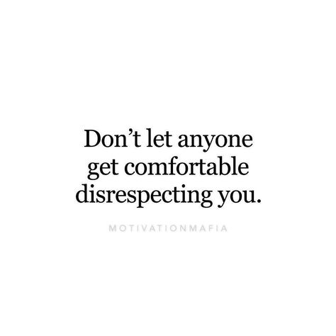 People treat you how you let them treat you. If you have a problem let it be known. Dont Let Someone Treat You Bad Quotes, Treat You Better, Bad Relationships, Bad Quotes, Bad Relationship, Fav Quotes, Realest Quotes, Treat You, Treat People