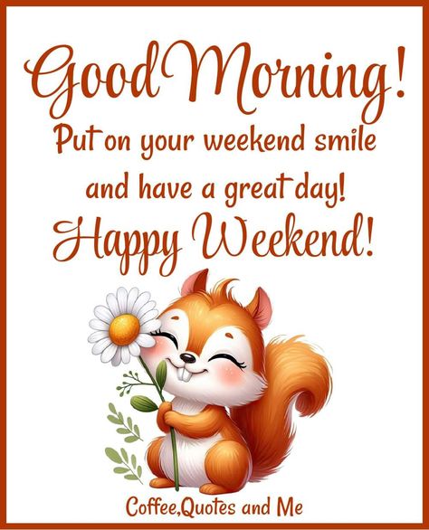 Have A Great Weekend Gif, Happy Weekend Pictures, Weekend Gif, Good Morning Happy Weekend, Weekend Images, Friday Wishes, Funny Day Quotes, Good Morning Happy Friday, Happy Weekend Quotes