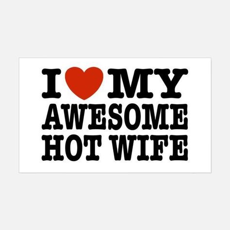 Wife Quotes I Love My, I Love My Wife Quotes, My Wife Quotes, Wife Memes, Love My Wife Quotes, Funny Wife, Love My Wife, Lovely Quotes, Wife Quotes