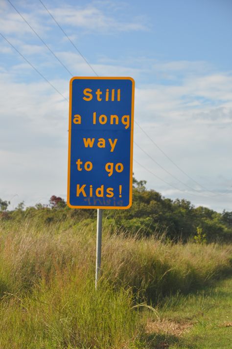 Not even close would be better want one of these for road trips including kids in the car Funny Street Signs, Funny Road Signs, Fun Signs, On The Road Again, It Goes On, Road Signs, Street Signs, Funny Signs, Bones Funny