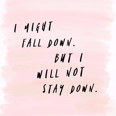 Fall Down Quotes, Belief Quotes, Down Quotes, Diet Quotes, Stay Down, Get Back Up, Quote Pins, Up Quotes, Falling Down