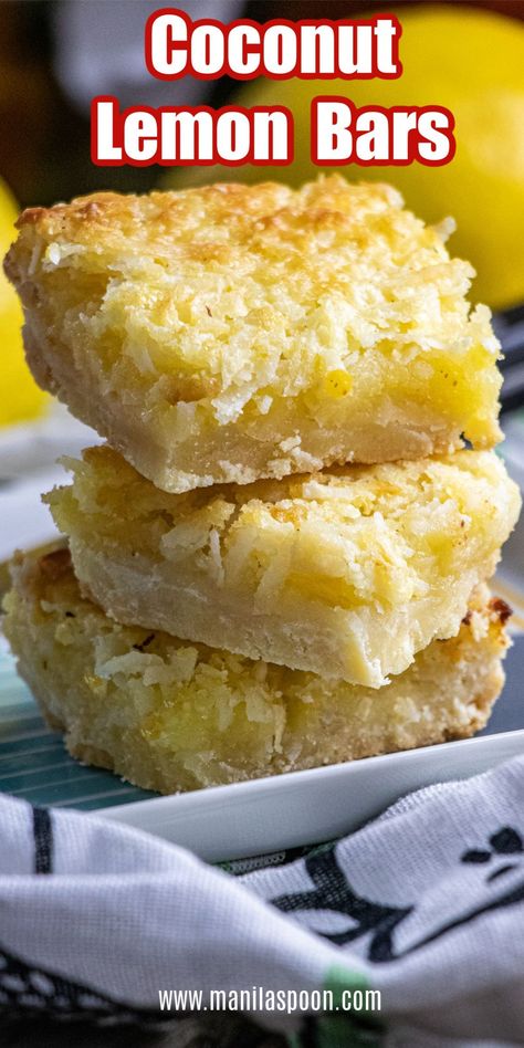 Coconut Lemon Bars - Manila Spoon Lemon Coconut Squares Bar Recipes, Easter Lemon Bars, Lemon Coconut Recipes, Easter Bars Dessert Recipes, Lemon Coconut Desserts, Coconut Butter Bars, Dainties Recipes, Lemon Bars Recipe Easy, Coconut Squares Recipe