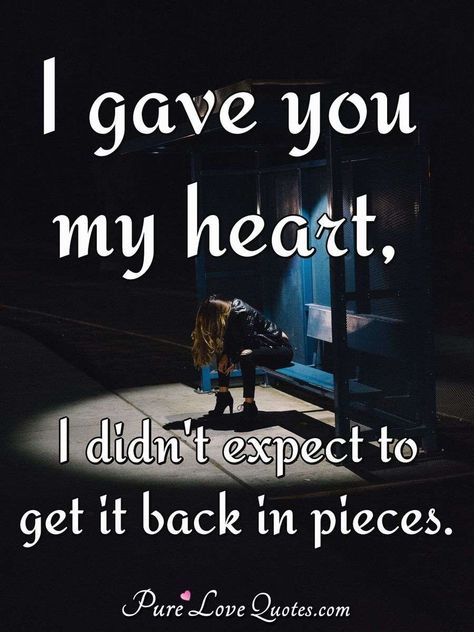 You Broke Me Quotes, When Your Heart Hurts, Lost Love Quotes, Heart Touching Love Quotes, Sweet Romantic Quotes, You Broke My Heart, You Broke Me, Sweet Love Quotes, Heart Quotes Feelings