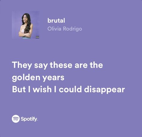 Olivia Rodrigo Spotify Lyrics, Olivia Rodrigo Spotify, Sour By Olivia Rodrigo, Olivia Song, Grad Quotes, Olivia Lyrics, Meaningful Lyrics, Song Lyric Quotes, Spotify Lyrics