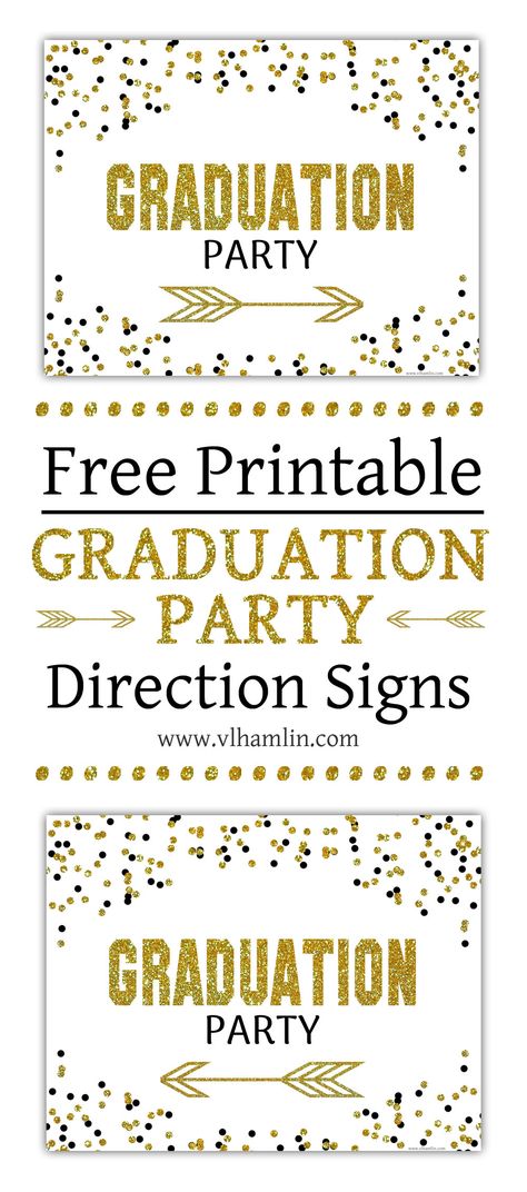 Free Printable Graduation Party Signs {Black & Gold Polka Dots} - Food Life Design Free Graduation Printables 2024, Graduation Free Printables, Directions Sign, Desert Party, Graduation Party Signs, Graduation Printables, Senior Graduation Party, Grad Ideas, Fun Party Themes