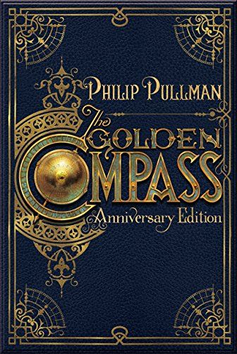 The Golden Compass, 20th Anniversary Edition (His Dark Materials): Pullman, Philip Anniversary Book, Golden Compass, Future Library, Fantasy Literature, Anniversary Books, Dark Materials, Philip Pullman, The Golden Compass, His Dark Materials