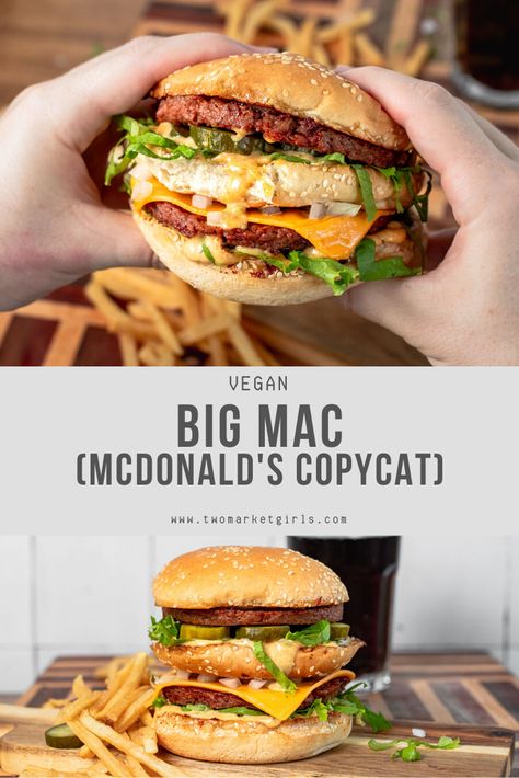 Vegan Big Mac (McDonald's Copycat) | Two Market Girls Vegan Big Mac, Vegan Mcdonalds, Vegan Burger Recipe, Classic Burger, Beef Patties, Vegan Fast Food, Burger Toppings, Vegetarian Fast Food, Special Sauce