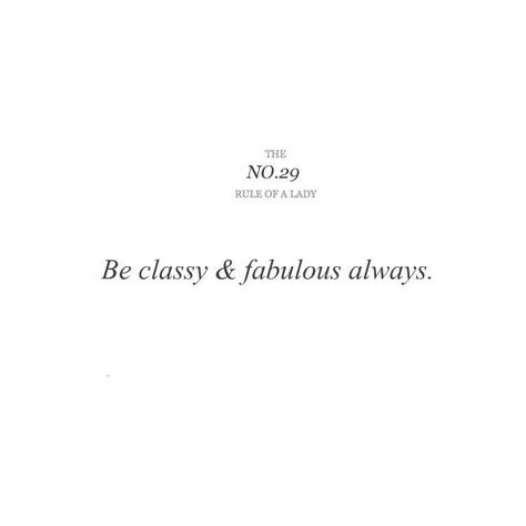 The Rules of Ladies found on Polyvore featuring polyvore, text, quotes, words, fillers, rules of a lady, magazine, phrase and saying Vogue Quotes, Writing Quotes Inspirational, Lady Rules, Positive Words Quotes, Confidence Boosters, My Philosophy, Bio Quotes, Writing Quotes, School Motivation